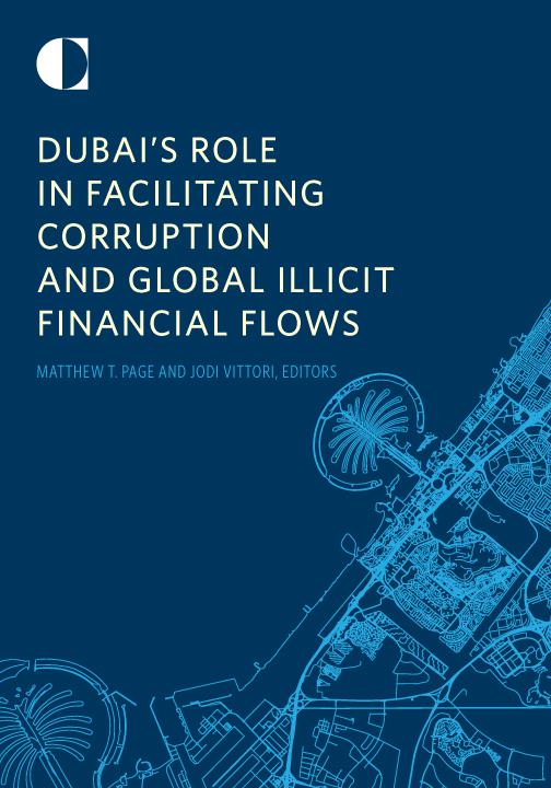 Dubai’s Role in Facilitating Corruption and Global Illicit Financial ...